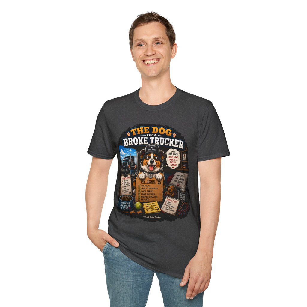 The Dog of a Broke Trucker T-Shirt — Funny Truck Driver Pet Tee