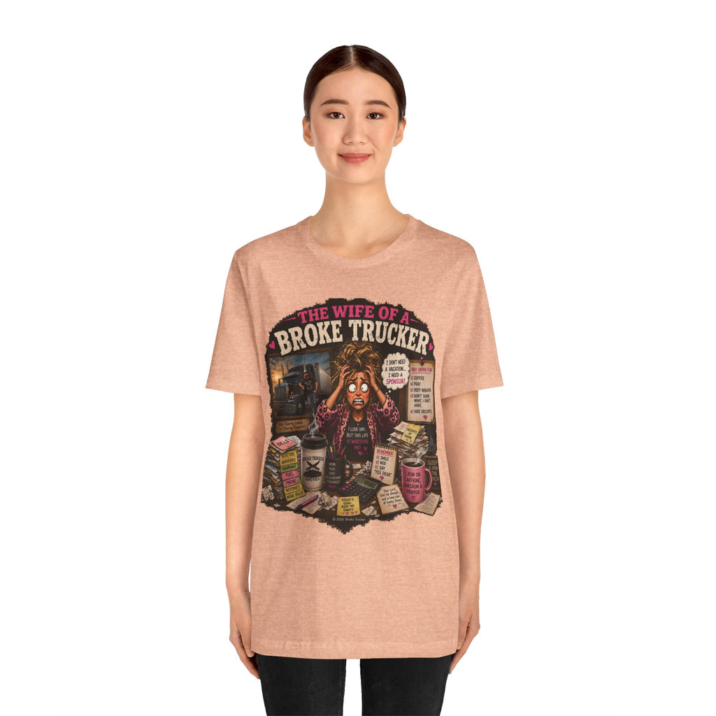 Wife of a Broke Trucker T-Shirt — Funny Trucker Wife Graphic Tee