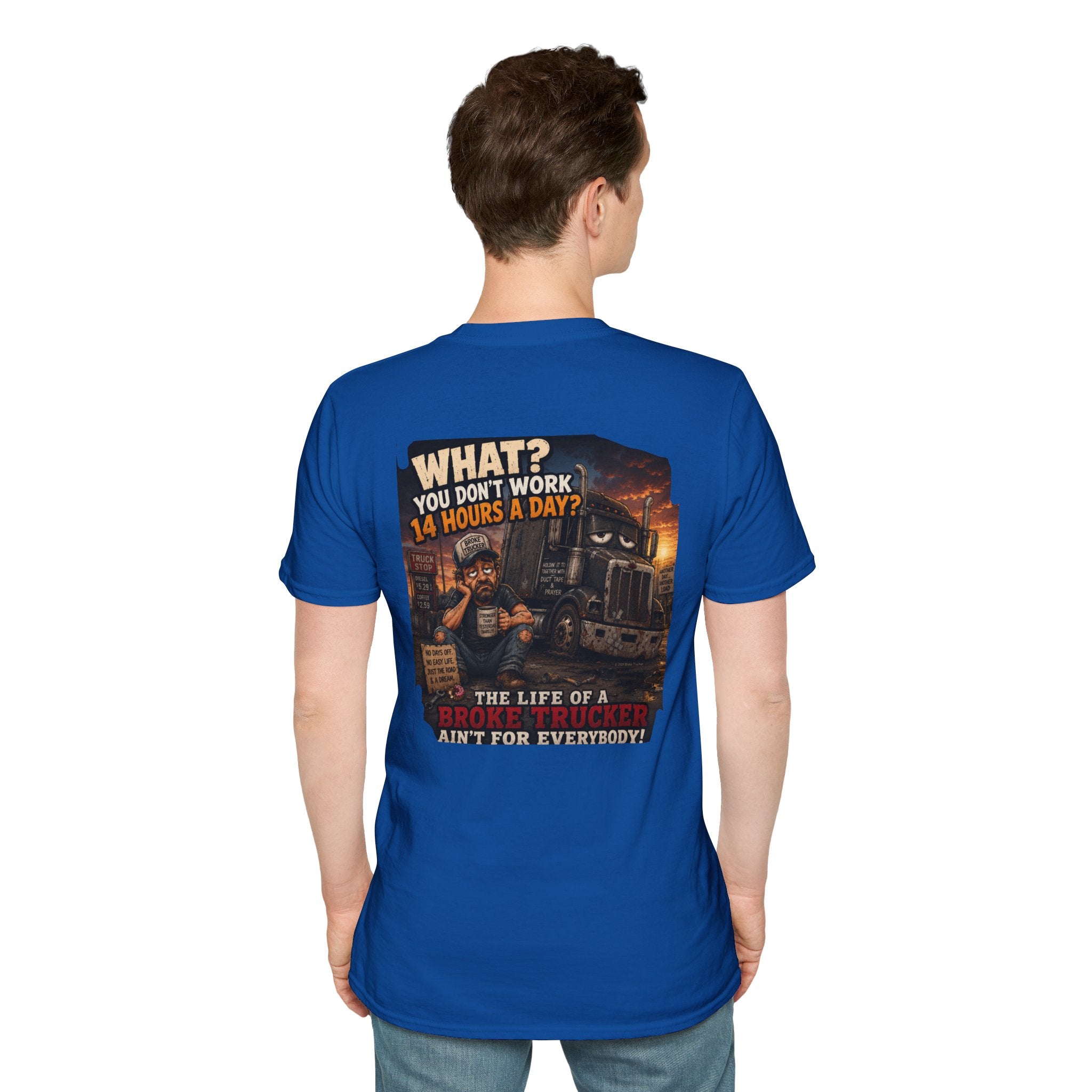 14 Hour Work Day Broke Trucker T‑Shirt — Comfortable Everyday Tee