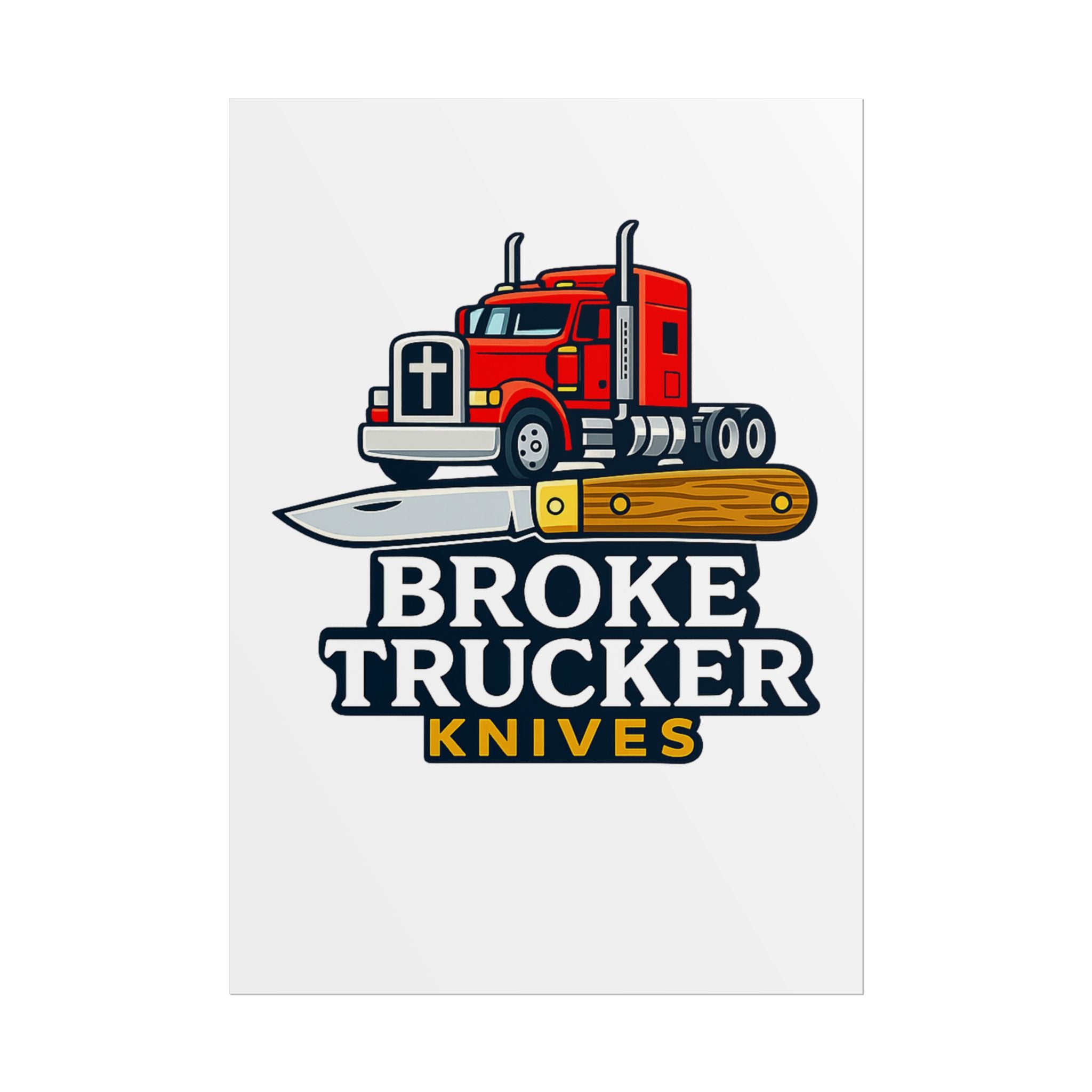 Broke Trucker Knives Poster