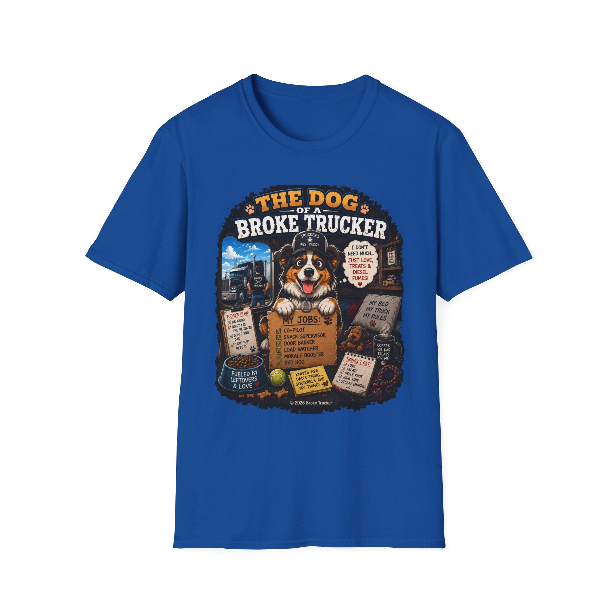 The Dog of a Broke Trucker T-Shirt — Funny Truck Driver Pet Tee