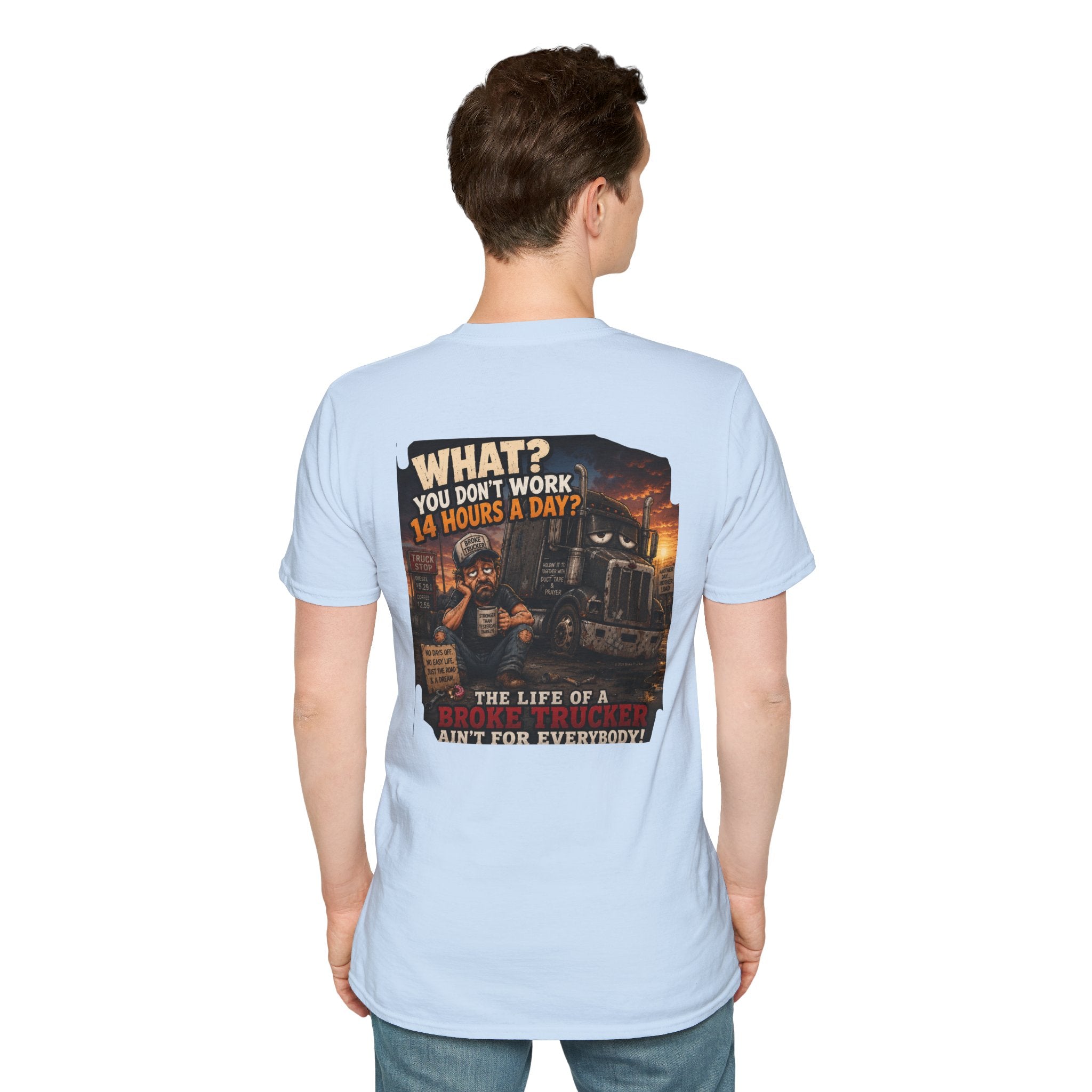 14 Hour Work Day Broke Trucker T‑Shirt — Comfortable Everyday Tee
