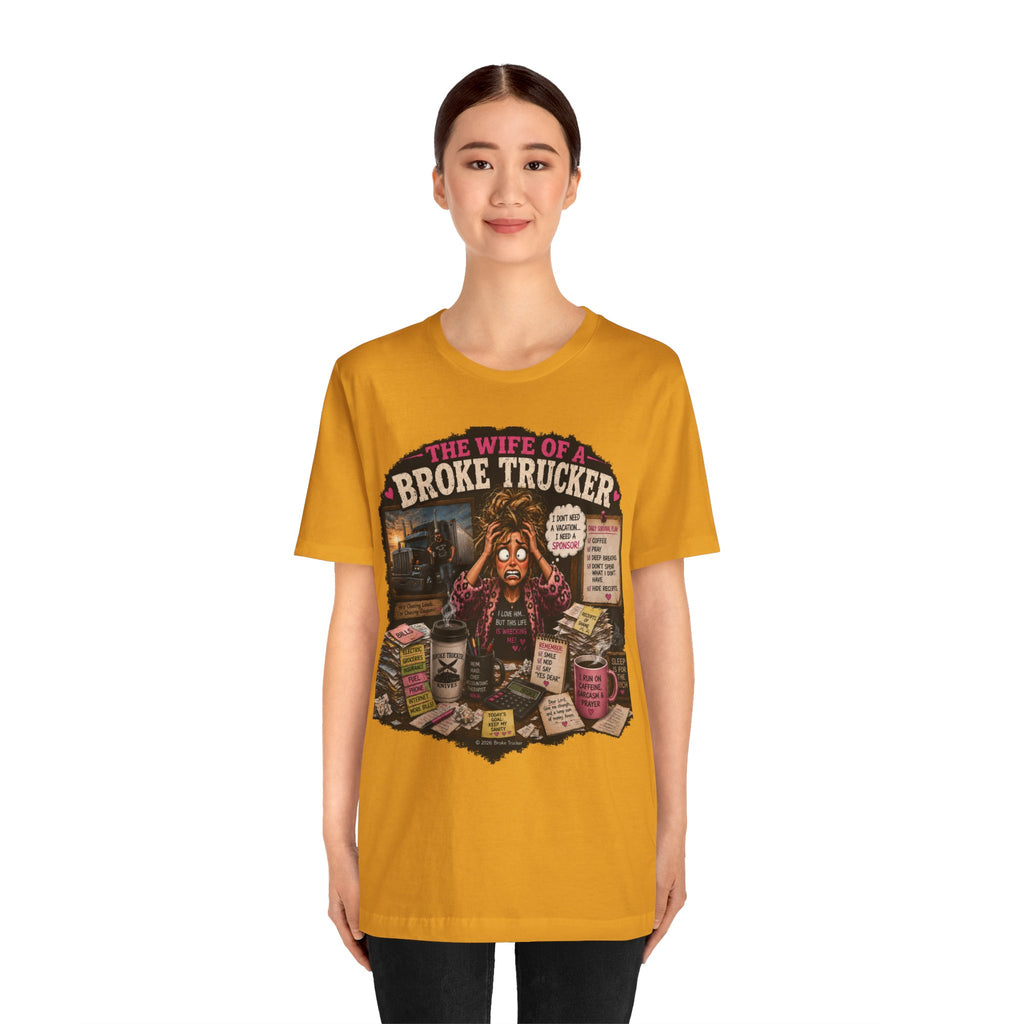 Wife of a Broke Trucker T-Shirt — Funny Trucker Wife Graphic Tee