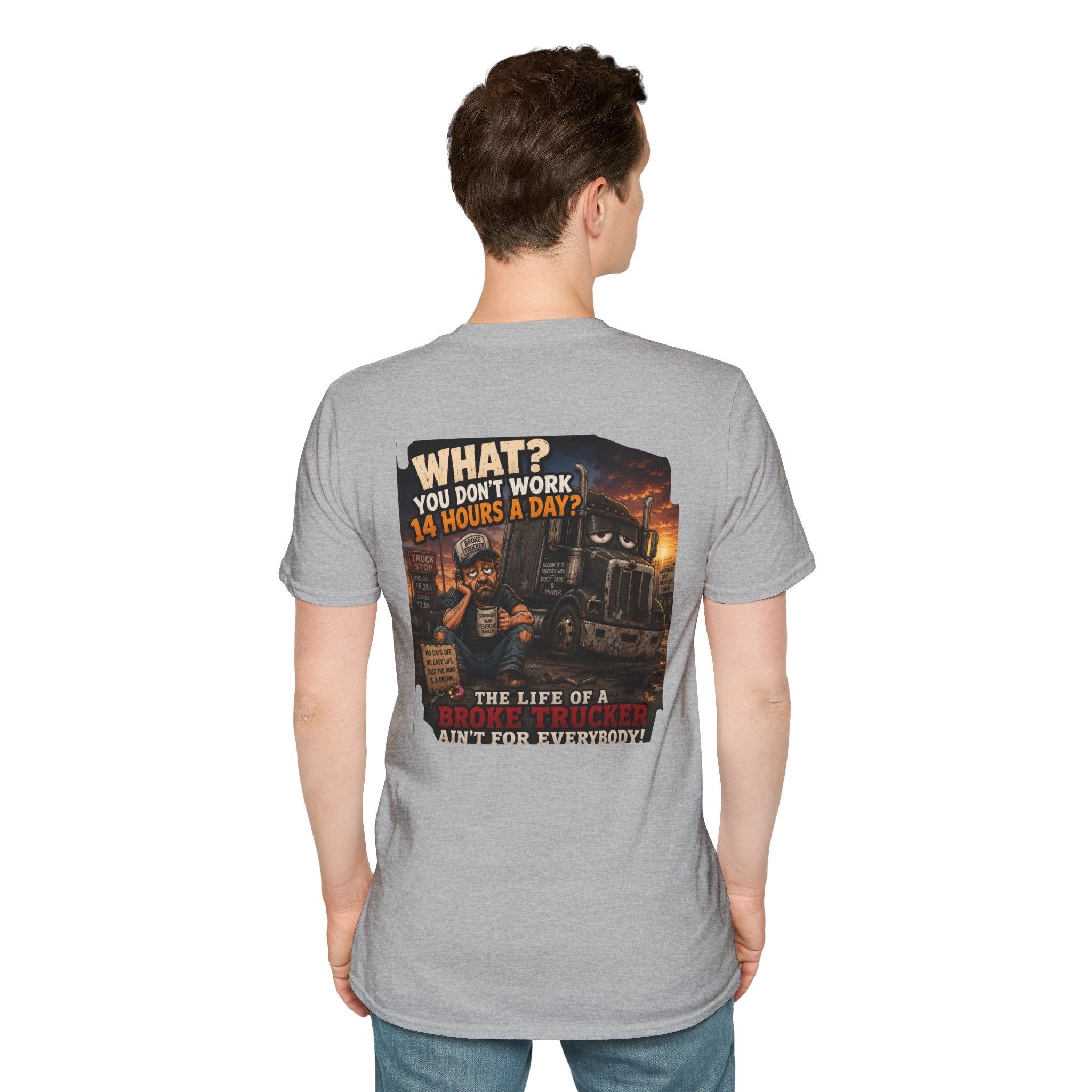 14 Hour Work Day Broke Trucker T‑Shirt — Comfortable Everyday Tee