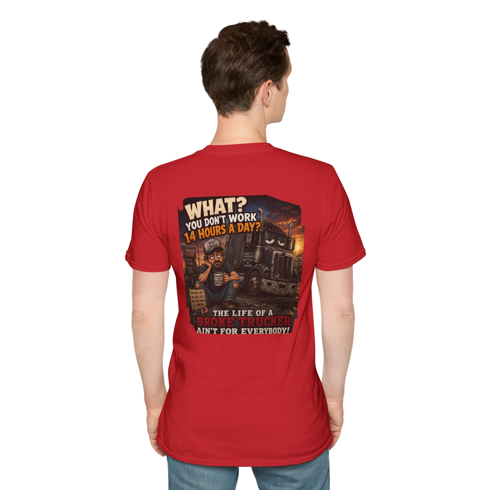 14 Hour Work Day Broke Trucker T‑Shirt — Comfortable Everyday Tee