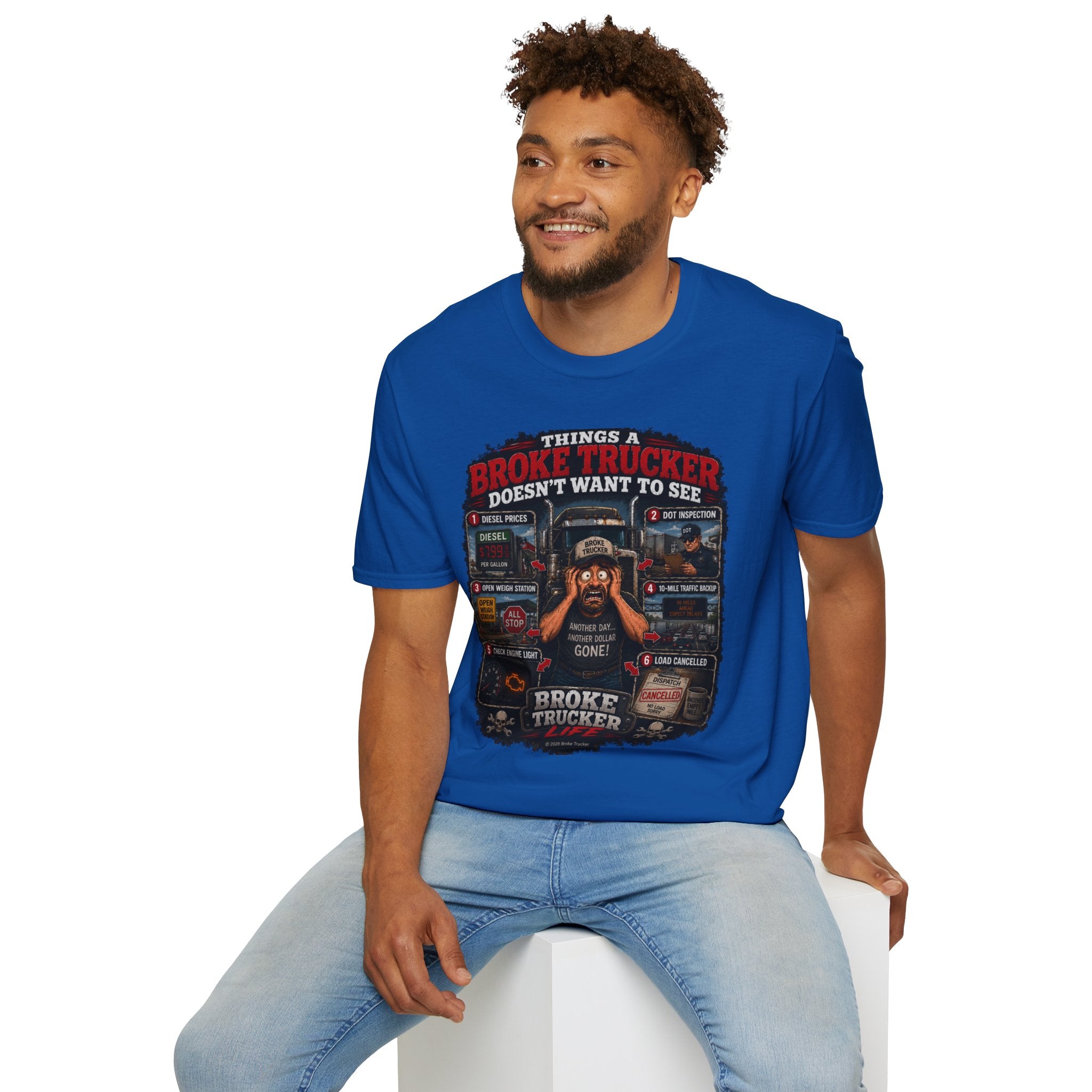 Broke Trucker T-Shirt — "Things a Broke Trucker Doesn't Want to See" Graphic Tee