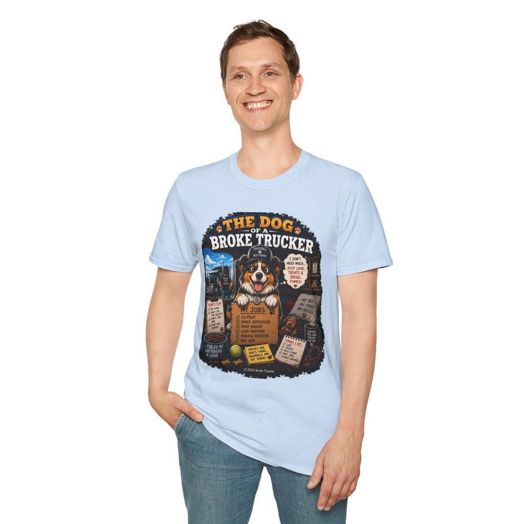 The Dog of a Broke Trucker T-Shirt — Funny Truck Driver Pet Tee