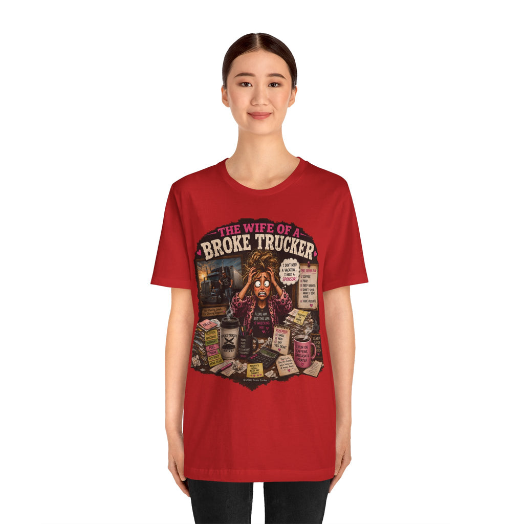 Wife of a Broke Trucker T-Shirt — Funny Trucker Wife Graphic Tee