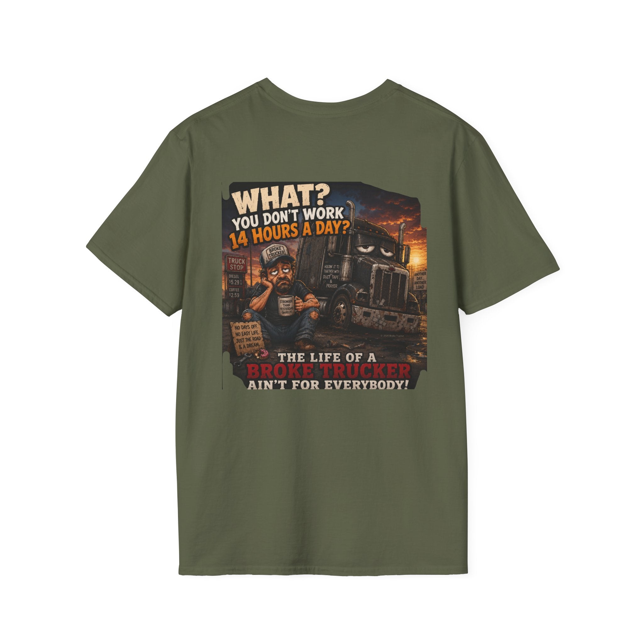 14 Hour Work Day Broke Trucker T‑Shirt — Comfortable Everyday Tee