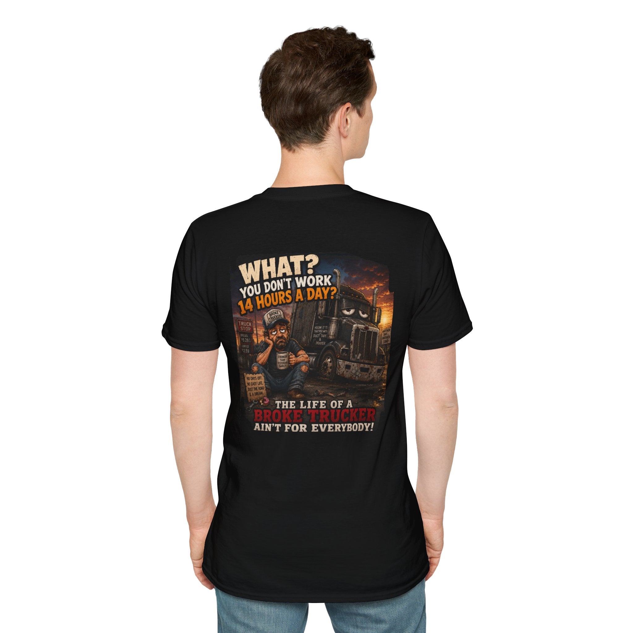 14 Hour Work Day Broke Trucker T‑Shirt — Comfortable Everyday Tee