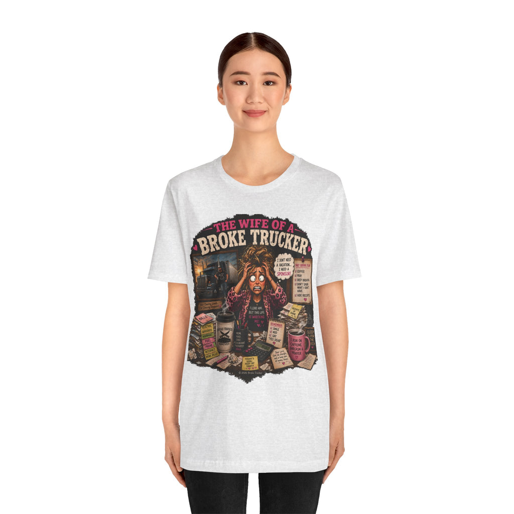 Wife of a Broke Trucker T-Shirt — Funny Trucker Wife Graphic Tee