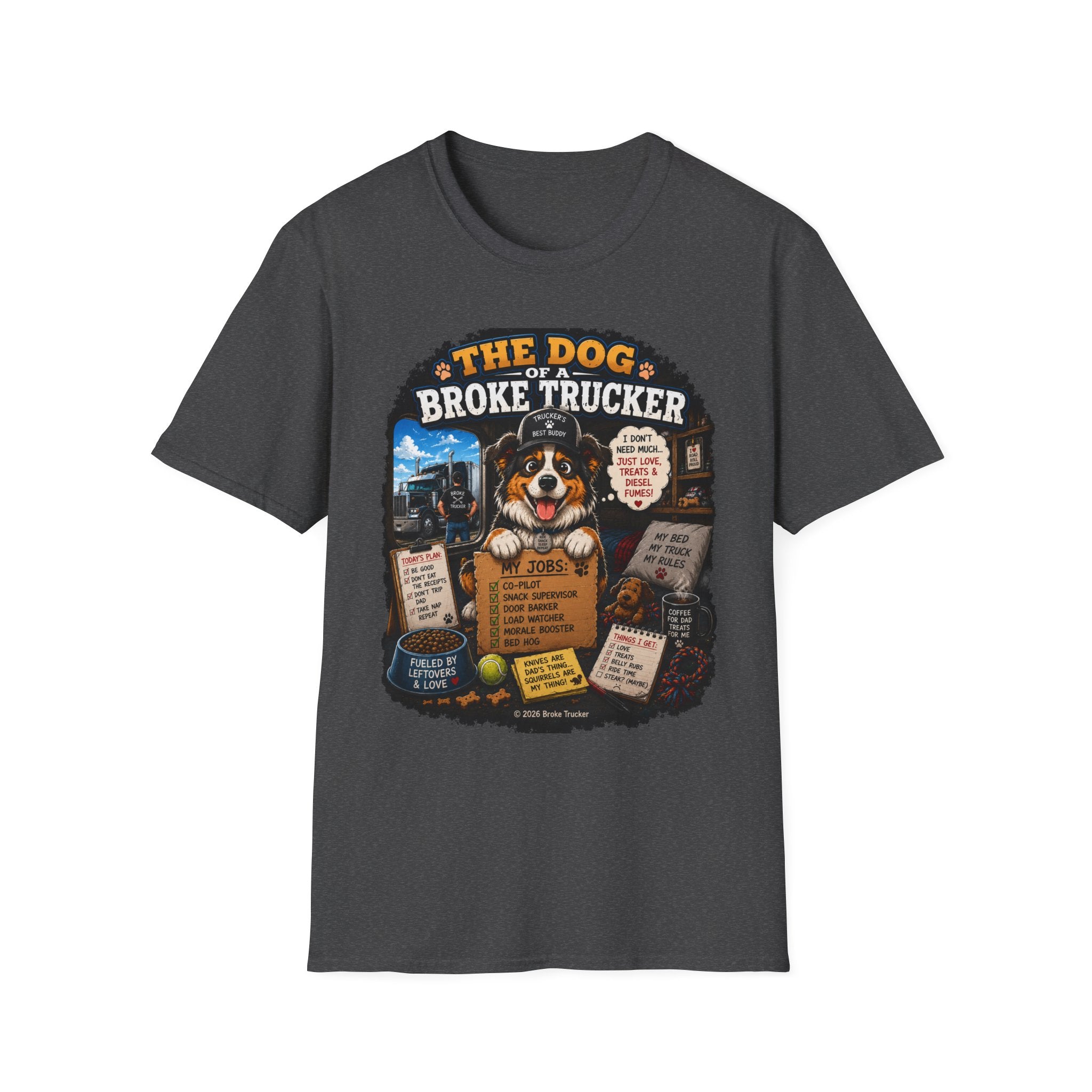 The Dog of a Broke Trucker T-Shirt — Funny Truck Driver Pet Tee