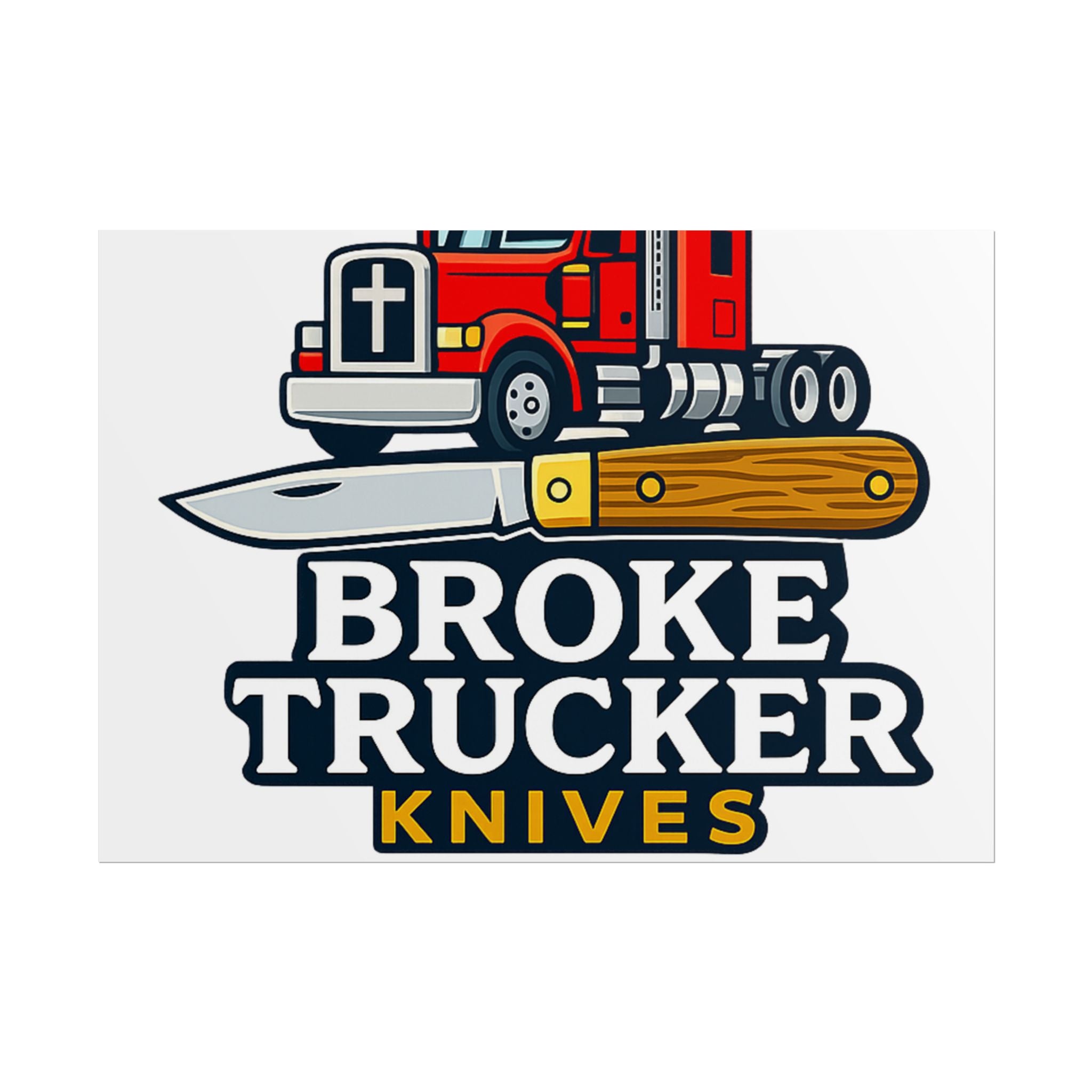 Broke Trucker Knives Poster