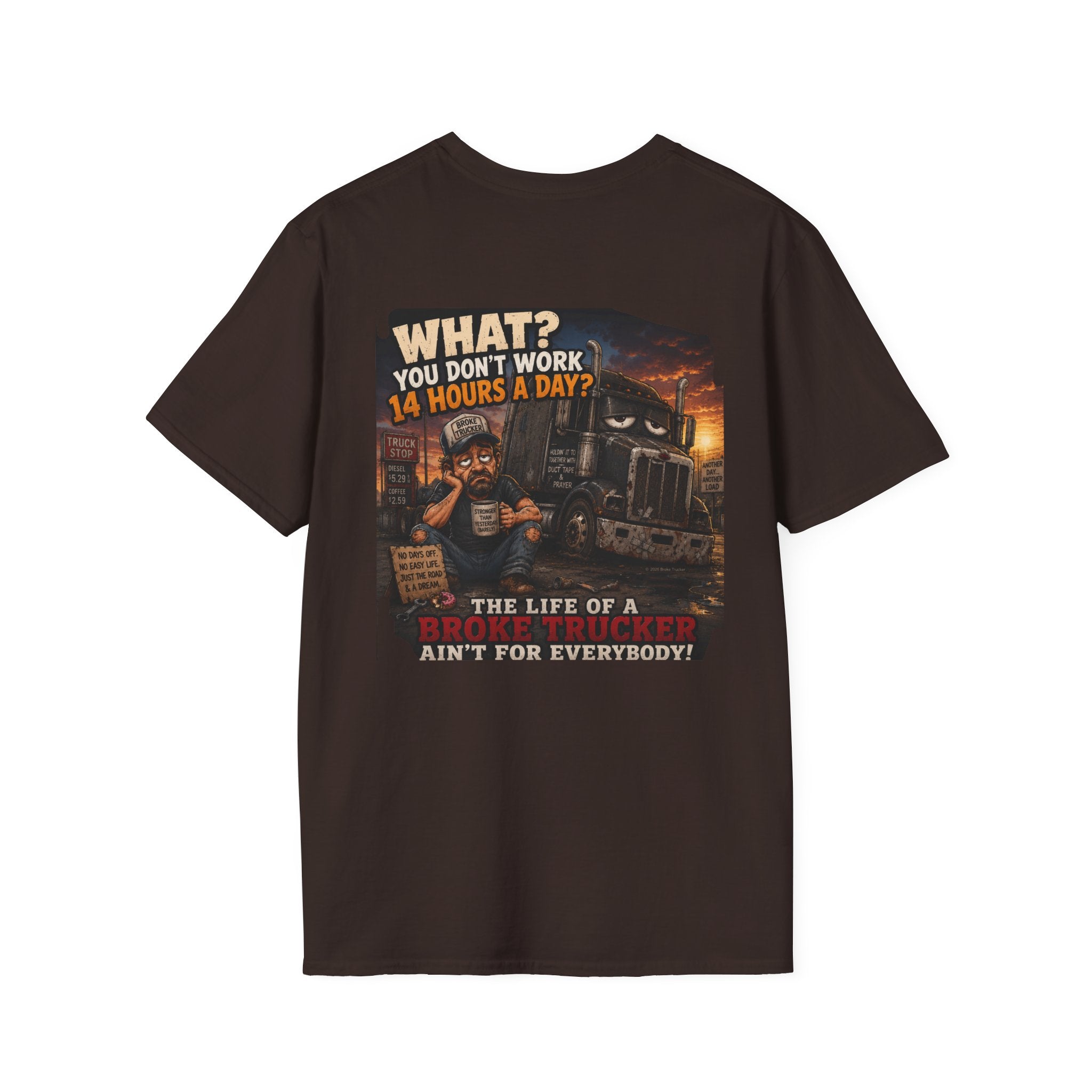 14 Hour Work Day Broke Trucker T‑Shirt — Comfortable Everyday Tee