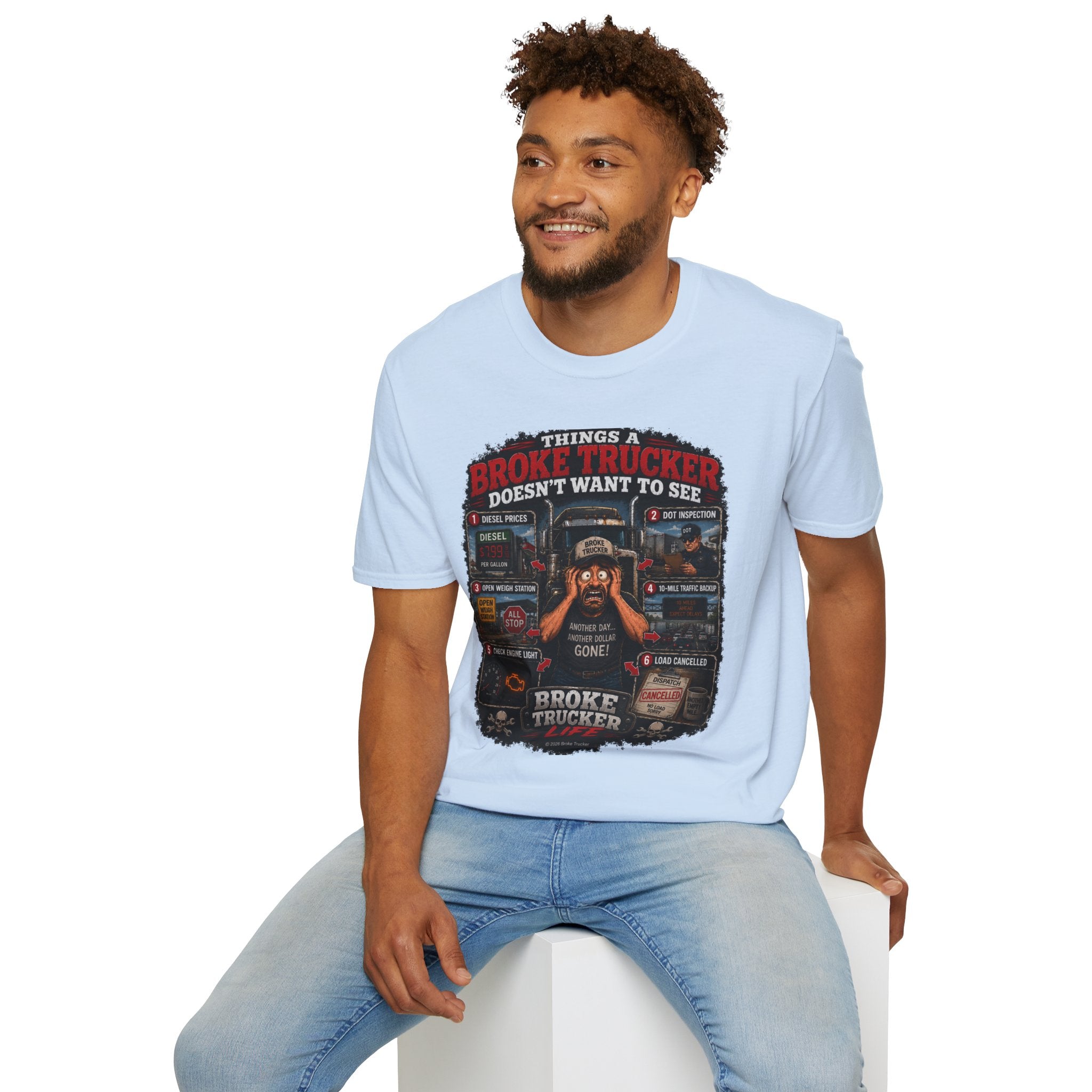 Broke Trucker T-Shirt — "Things a Broke Trucker Doesn't Want to See" Graphic Tee
