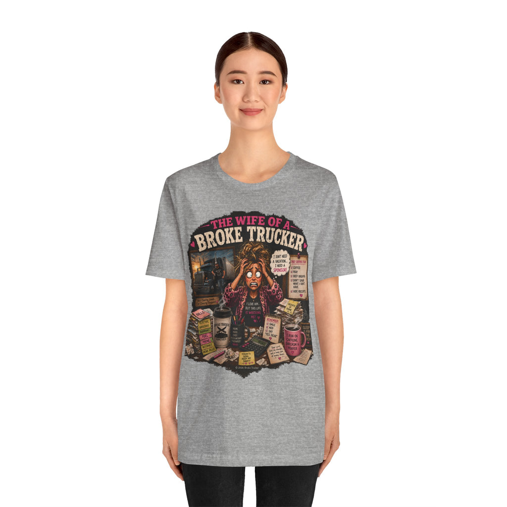 Wife of a Broke Trucker T-Shirt — Funny Trucker Wife Graphic Tee